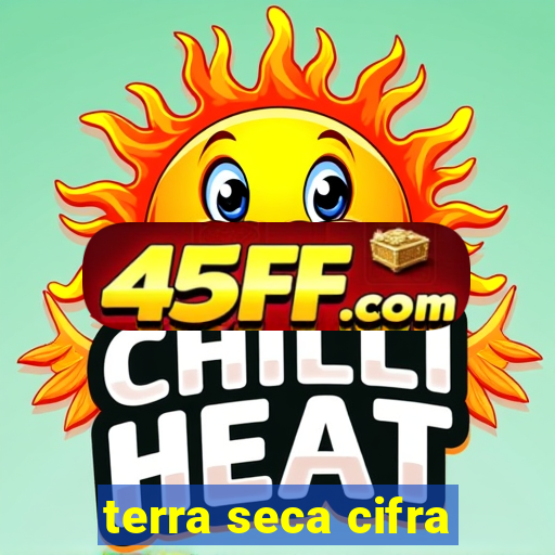 terra seca cifra